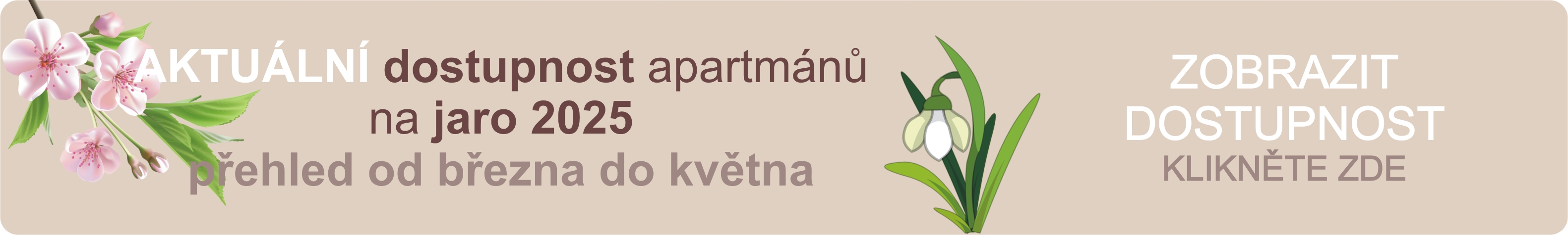 Aktuální dostupnost apartmánů na jaro 2025